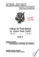 Catálogo del Fondo Epistolar Lic. Antonio García Carrillo, 1833 - 1891