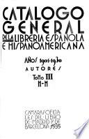 Catálogo general de la librería española e hispanoamericana, años 1901-1930. Autores