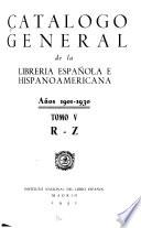 Catálogo general de la librería española e hispanoamericana, años 1901-1930. Autores