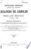 Catálogo jeneral descriptivo e ilustrado del Criadero de Arboles Santa Ines (Nos) Chile fundado en 1888