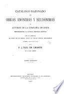 Catálogo razonado de obras anónimas y soudónimas de outot la Compañía de Jesús pertenecientas à la antigua asistencia española