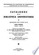 Catálogos de la Biblioteca Universitaria: Impresos del siglo XIX. t. 2. 1850-1899