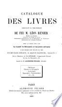 Catalogue des livres composant la bibliothèque de feu M. Léon Renier ...
