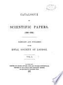Catalogue of Scientific Papers (1800-1900): ser. 1 , 1800-1863