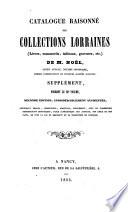 Catalogue raisonné des collections Lorraines...de M. Noël,...