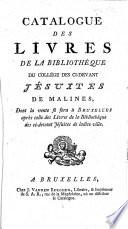 Catalogues de livres de la bibliothèque du collège des ci-devant Jésuites de Malines