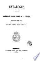 Catalogus librorum doctoris D. Joach. Gomez de la Cortina, march. de Morante, qui in aedibus suis exstant, 5