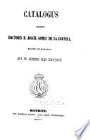 Catalogus librorum doctoris D. Joach. Gomez de la Cortina, march. de Morante, qui in ædibus suis exstant: Supplementum C-I. 1860