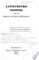Catechismo filosofico per uso delle scuole inferiori