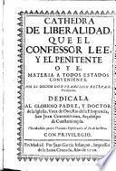 Catedra de liberalidad que el confesor lee y el penitente oye