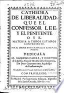 Cathedra de liberalidad, que el confessor lee y el penitente oye, ...