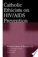 Catholic Ethicists on HIV/AIDS Prevention