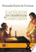 Católicos en tiempos de confusión