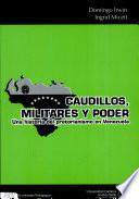 Caudillos, militares y poder