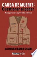 Causa de muerte: Cuestionar al poder