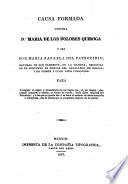 Causa formada contra D.aMaria de los Dolores Quiroga, o sea Sor Maria Fafaela del Patrocinio ... para averiquar el origen y procedencia de las llagas que ... tenia dicha religiosa ...