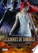 Cazadores de Sombras 6. Ciudad Del Fuego Celestial