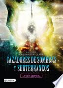 Cazadores de sombras y subterráneos