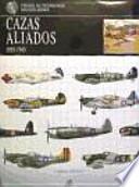 Cazas aliados 1939-1945 / Allied Fighters 1939-45
