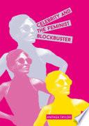 Celebrity and the Feminist Blockbuster