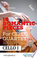 Libro Cello 1 parts: 10 Romantic Pieces for Cello Quartet