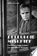 Celluloid Mischief