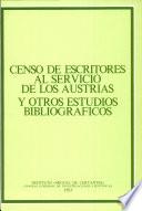 Censo de escritores al servicio de los Austrias y otros estudios bibliográficos