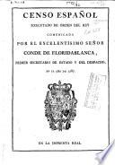 Censo español executado de órden del Rey comunicada por el ... Conde de Floridablanca ...