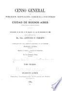 Censo general de la población, edificación, comercio é industrias de la ciudad de Buenos Aires
