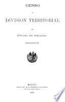 Censo General de la República Mexicana verificado el 28 de octubre de 1900 conforme a las instrucciones de la Dirección General de Estadística a cargo del Dr. Antonio Peñafiel. Estado de Hidalgo