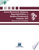 Censo Nacional de Gobierno, Seguridad Pública y Sistema Penitenciario Estatales 2017. Memoria de actividades