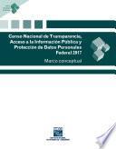 Censo Nacional de Transparencia, Acceso a la Información Pública y Protección de Datos Personales Federal 2017. Marco conceptual