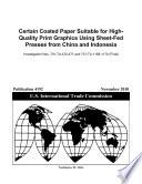 Certain Coated Paper Suitable for High-Quality Print Graphics Using Sheet-Fed Presses from China and Indonesia, Inv. 701-TA-470-471 and 731-TA-1169-1170 (Final)