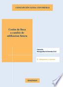 Cesión de finca a cambio de edificación futura.La posición del cedente