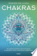 Chakras: Un Camino Holistico Para Alcanzar El Equilibrio Fisico, Emocional y ESP Iritual / Chakras: A Holistic Path for Reaching Physical, Emotional#