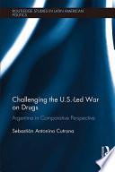 Challenging the U.S.-Led War on Drugs