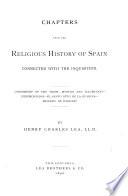Chapters from the Religious History of Spain Connected with the Inquisition