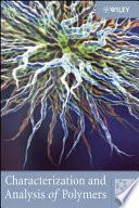 Characterization and Analysis of Polymers