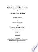 Charlemagne; ou l'eglise delivree. Poema epique en 24 chants