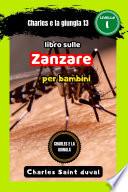 Charles e la giungla 13: libro sulle zanzare per bambini