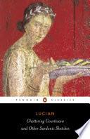 Chattering Courtesans and Other Sardonic Sketches