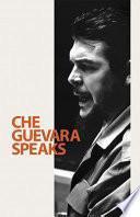 Che Guevara Speaks