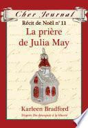 Cher Journal : Récit de Noël : N° 11 - La prière de Julia May