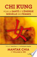 Chi Kung pour la santé et l'énergie sexuelle des femmes - Manuel d'exercices et de techniques simple