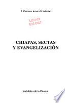 Chiapas, sectas y evangelización