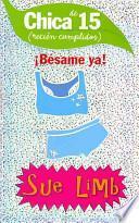 Chica de 15 (recién cumplidos), ¡Bésame ya!