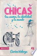 CHICAS, tus sueños, tu identidad y tu mundo