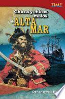 Chicas y chicos malos de alta mar (Bad Guys and Gals of the High Seas)