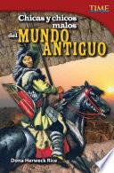 Chicas y chicos malos del mundo antiguo (Bad Guys and Gals of the Ancient World)