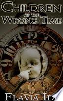 Children of the Wrong Time